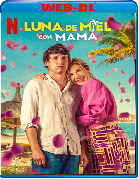 Luna di miele con mamma (2024) mkv FullHD 1080p WEBDL ITA FRE Subs
