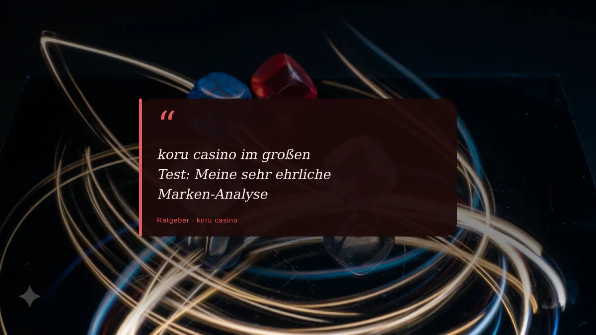 koru casino im großen Test: Meine sehr ehrliche Marken-Analyse