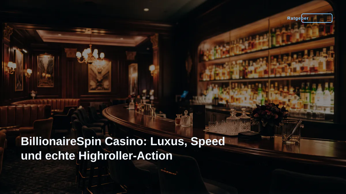 BillionaireSpin Casino: Luxus, Speed und echte Highroller-Action