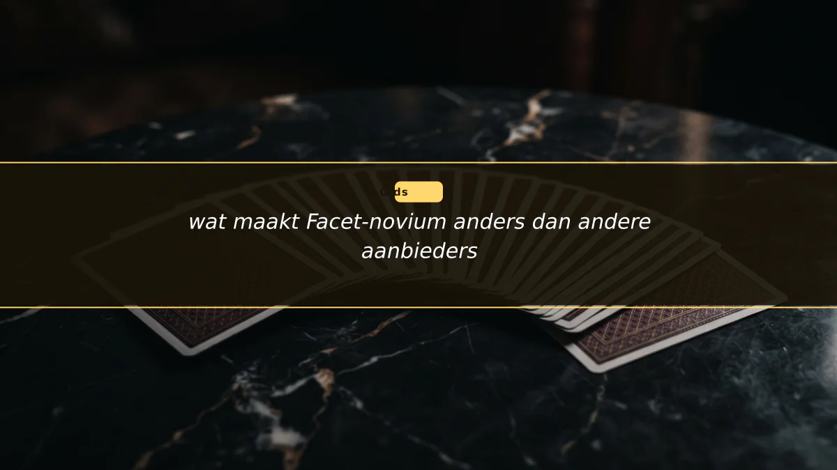 wat maakt Facet-novium anders dan andere aanbieders