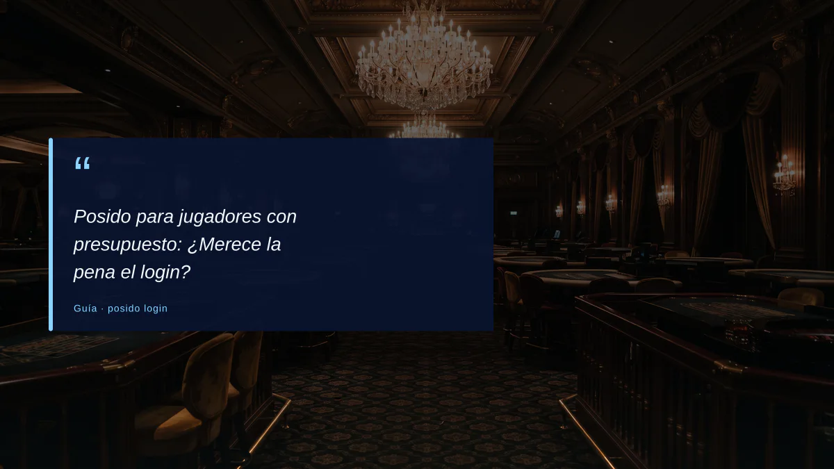 Posido para jugadores con presupuesto: ¿Merece la pena el login?