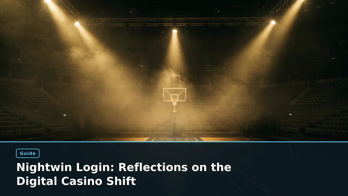 Nightwin Login: Reflections on the Digital Casino Shift