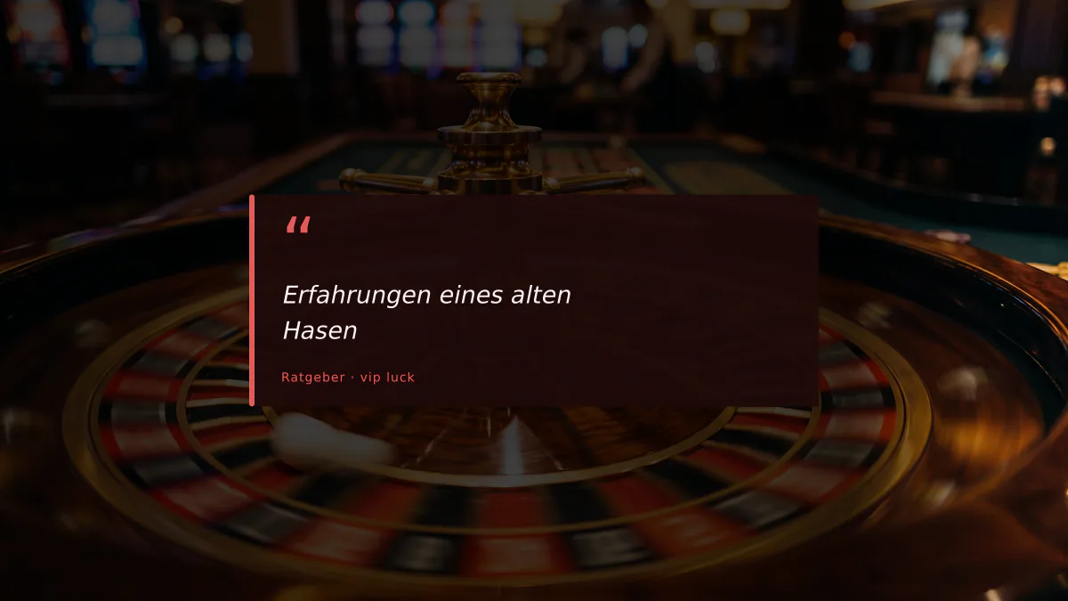 Erfahrungen eines alten Hasen