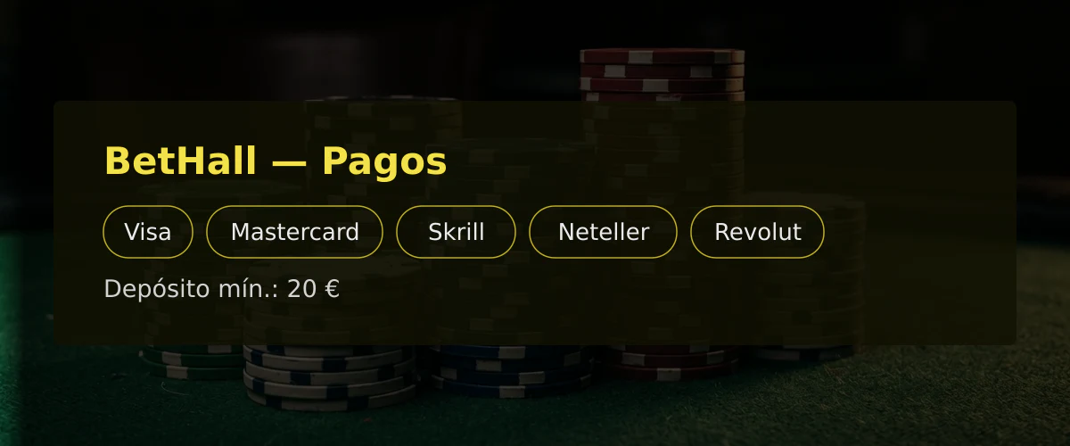 BetHall &mdash; Pagos: Visa, Mastercard, Skrill, Neteller, Revolut
