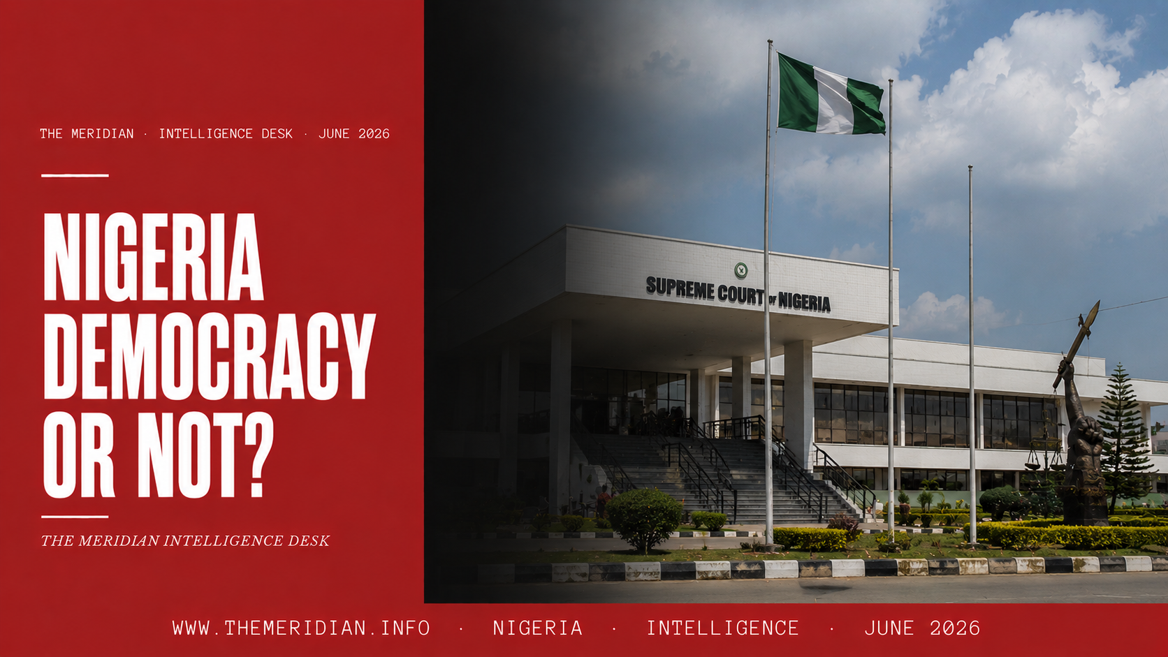 Is Nigeria Still a Democracy? The Judicial Takeover of Nigerian Politics Explain The Meridian Nigeria Special