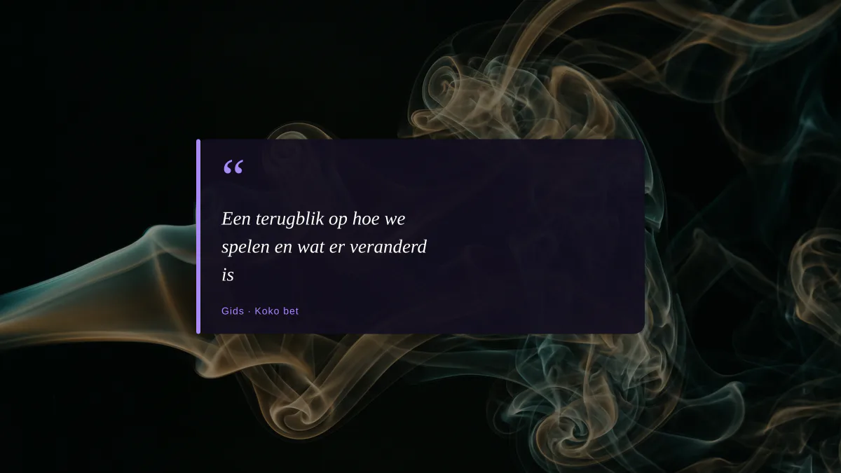 Een terugblik op hoe we spelen en wat er veranderd is