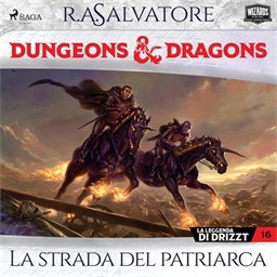 R. A. Salvatore – Dungeons & Dragons – La strada del patriarca꞉ Dungeons & Dragons, La leggenda di Drizzt 16 (2026) (mp3 – 128 kbps)