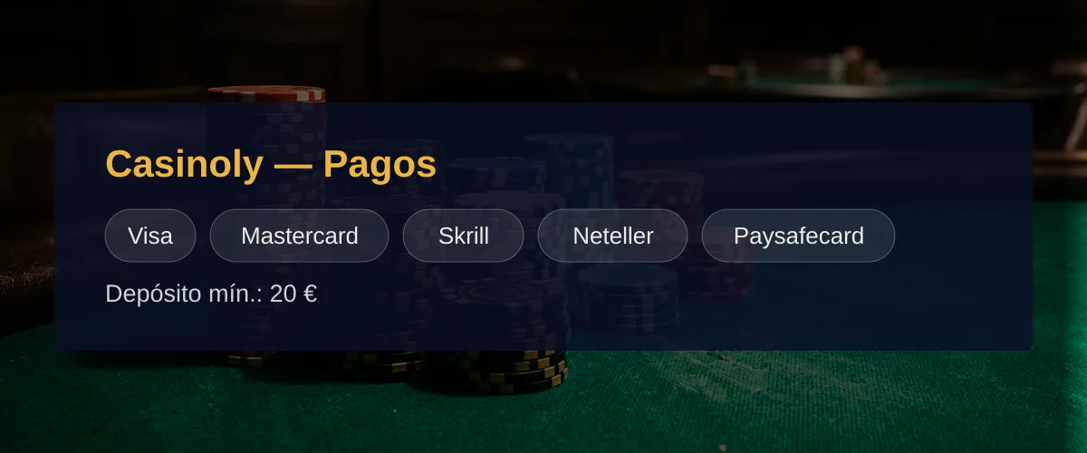 Casinoly &mdash; Pagos: Visa, Mastercard, Skrill, Neteller, Paysafecard