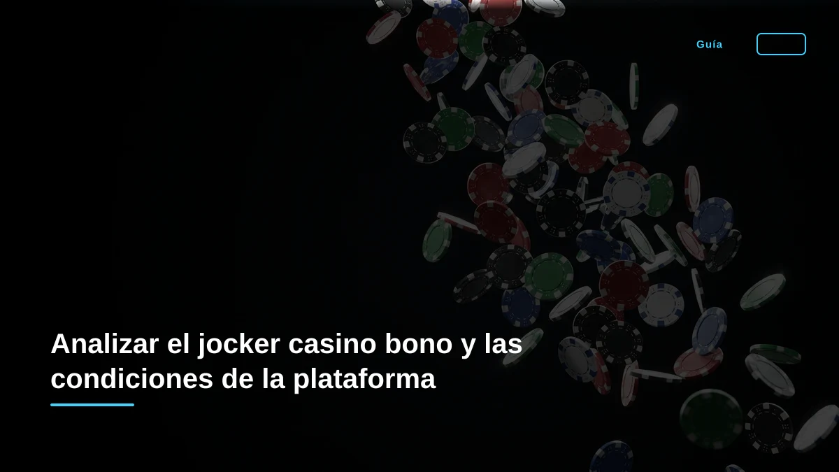 Analizar el jocker casino bono y las condiciones de la plataforma