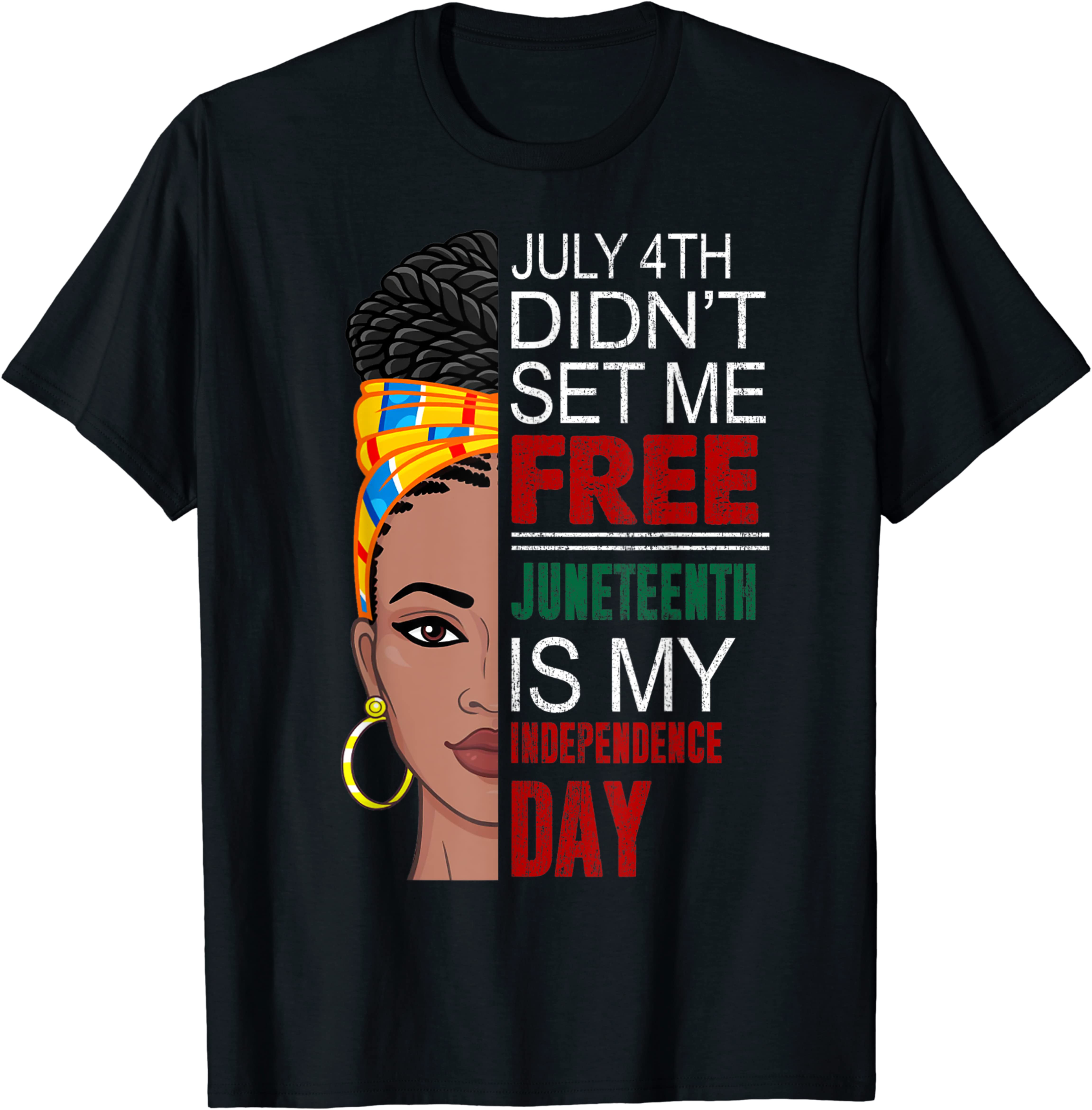 July 4th Didn’t Set Me Free June 1th My Independence Unisex T-Shirt