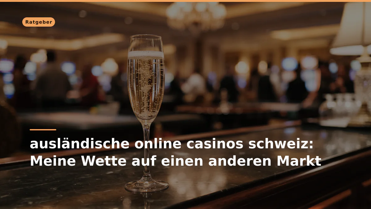 ausländische online casinos schweiz: Meine Wette auf einen anderen Markt