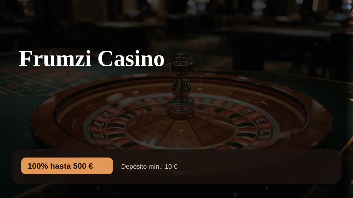 Frumzi Casino — bono de bienvenida 100% hasta 500 € + 200 FS, pagos: Visa, Mastercard, Skrill, Neteller, Paysafecard