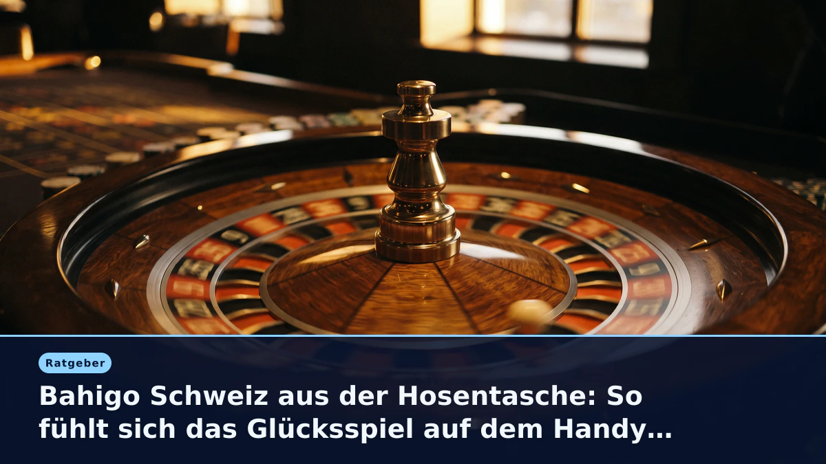 Bahigo Schweiz aus der Hosentasche: So fühlt sich das Glücksspiel auf dem Handy an