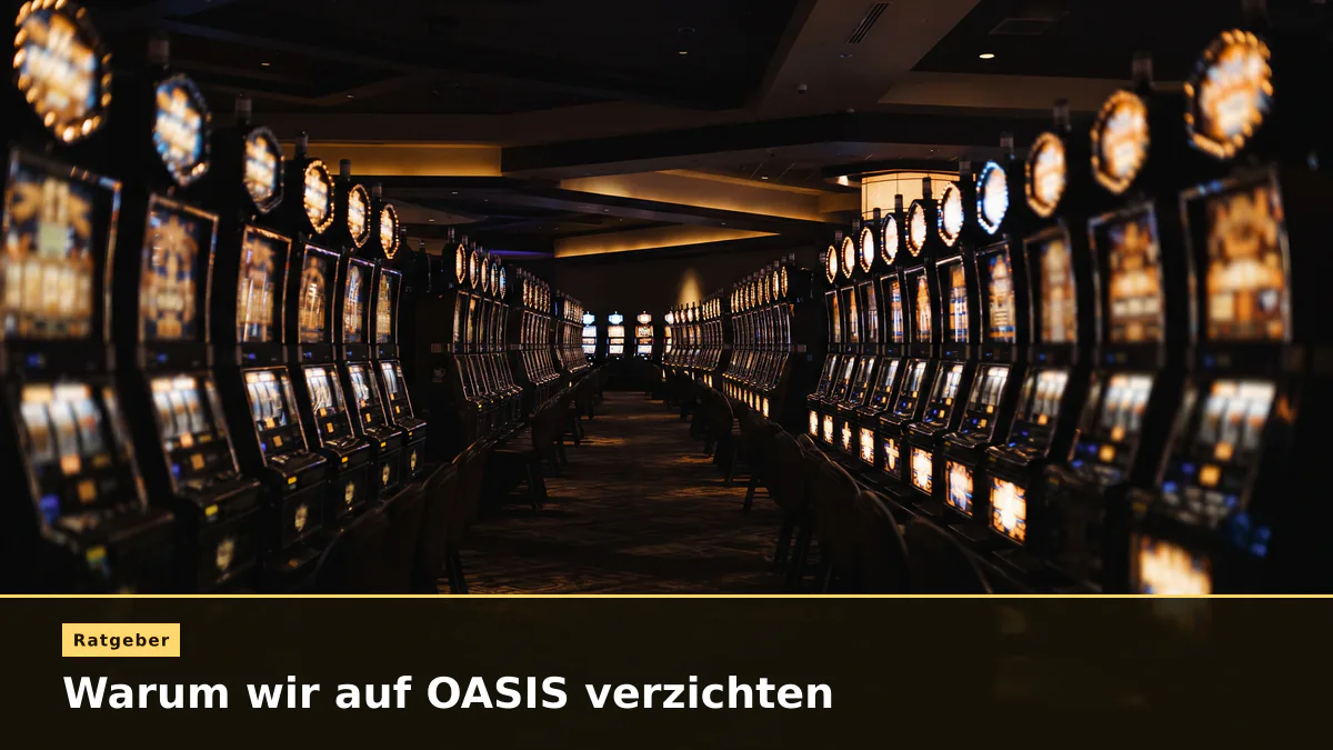 Warum wir auf OASIS verzichten