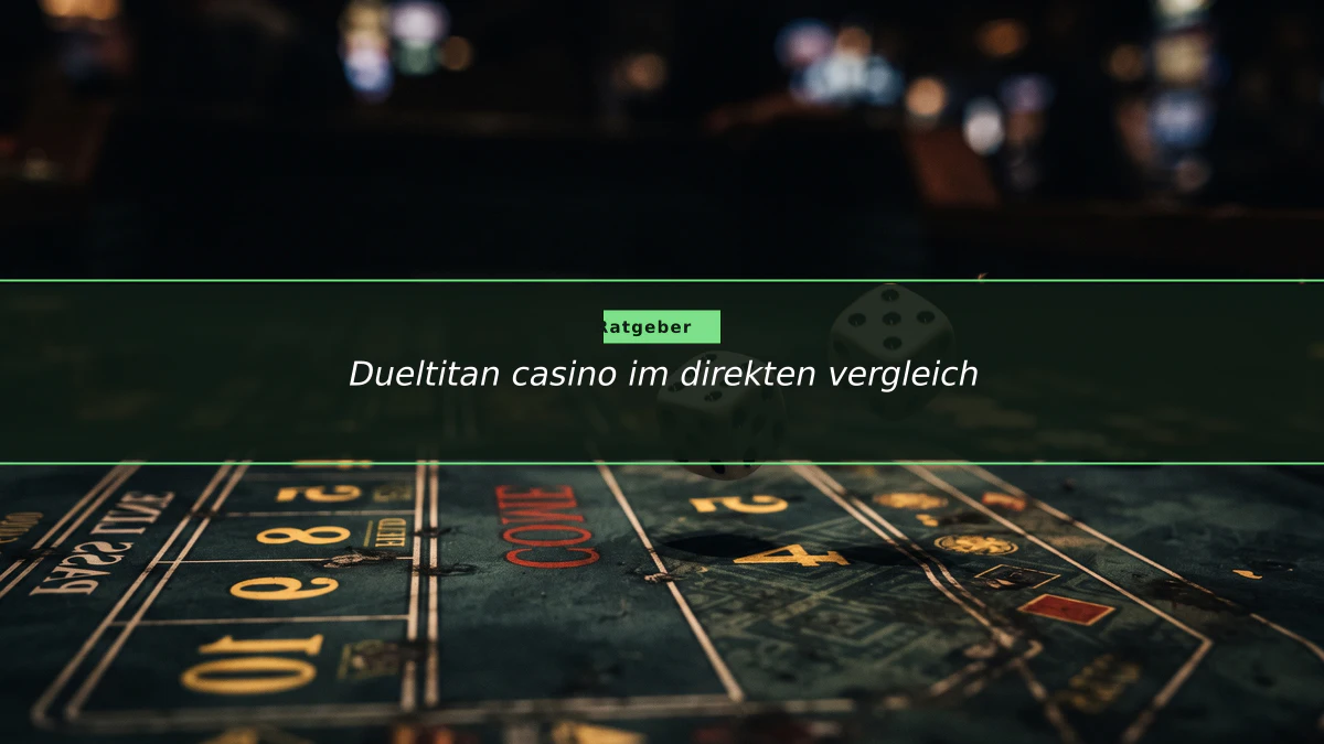 Dueltitan casino im direkten vergleich
