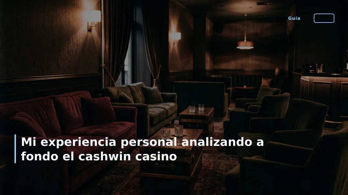 Mi experiencia personal analizando a fondo el cashwin casino