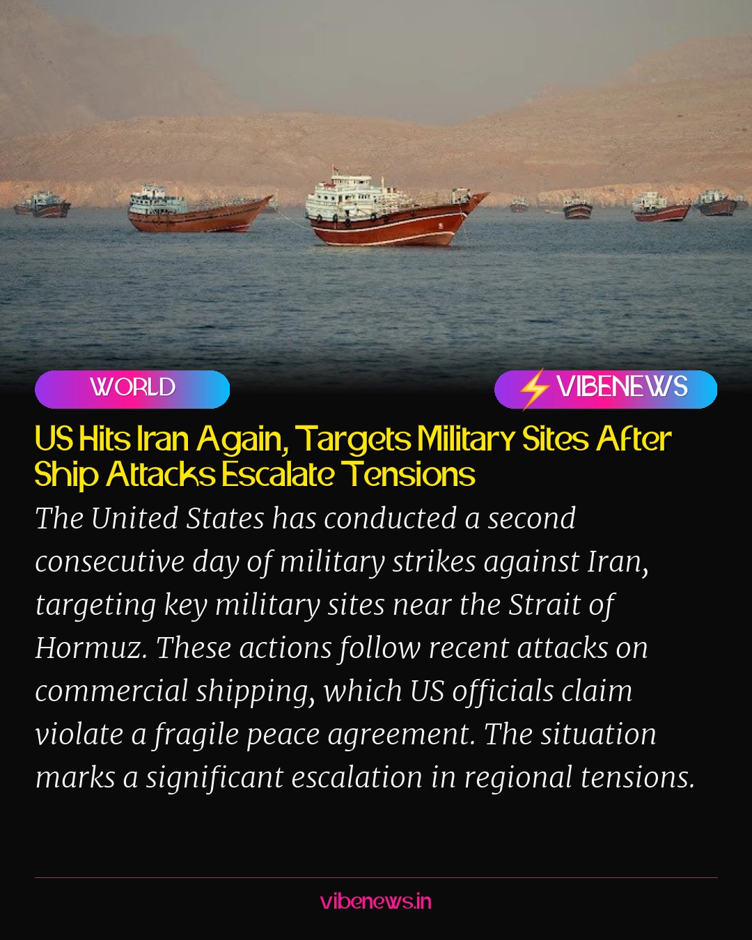 US Hits Iran Again, Targets Military Sites After Ship Attacks Escalate Tensions