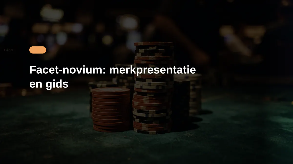 Facet-novium: merkpresentatie en gids