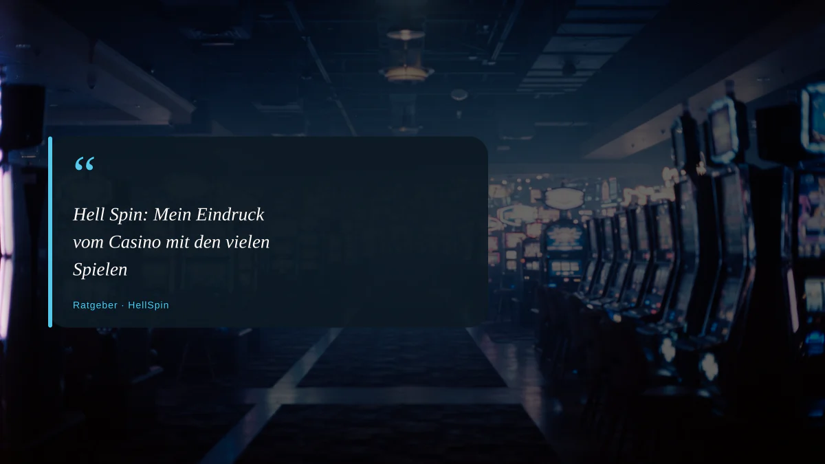 Hell Spin: Mein Eindruck vom Casino mit den vielen Spielen