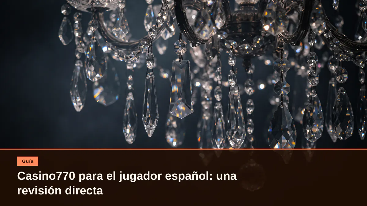 Casino770 para el jugador español: una revisión directa