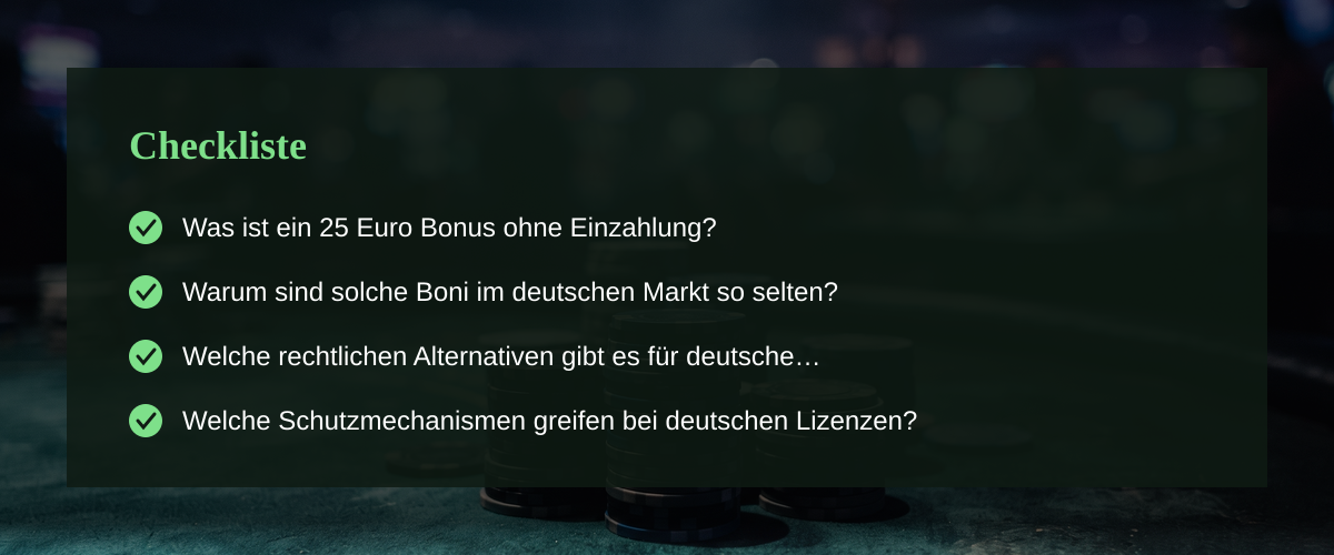 25 Euro Bonus ohne Einzahlung im deutschen Markt: Die rechtlichen Grenzen — Checkliste