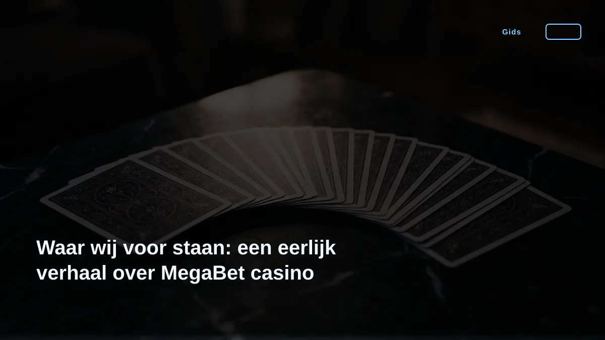Waar wij voor staan: een eerlijk verhaal over MegaBet casino