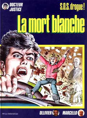 Docteur Justice - Tome 08 - S.O.S. drogue ! La mort blanche