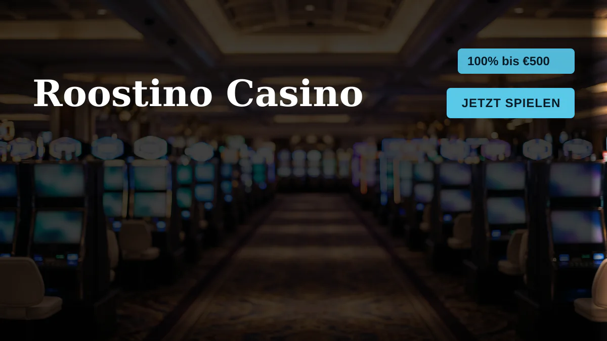 Roostino Casino — Willkommensbonus 100% bis €500 + 200 FS, Zahlungen: Visa, Mastercard, Skrill, Neteller, Sofort