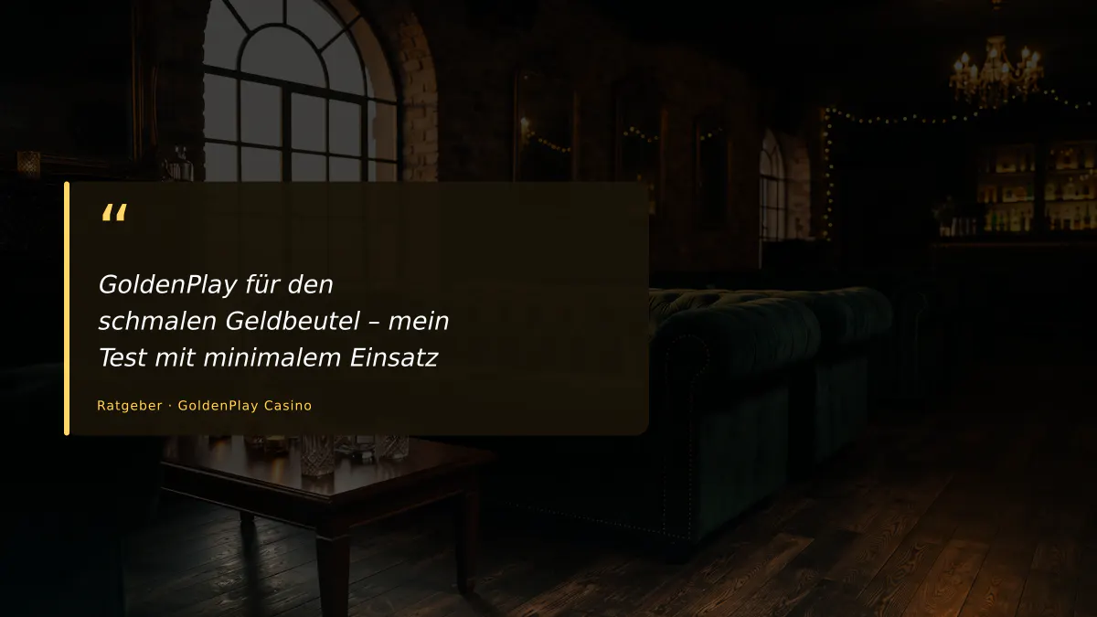 GoldenPlay für den schmalen Geldbeutel – mein Test mit minimalem Einsatz