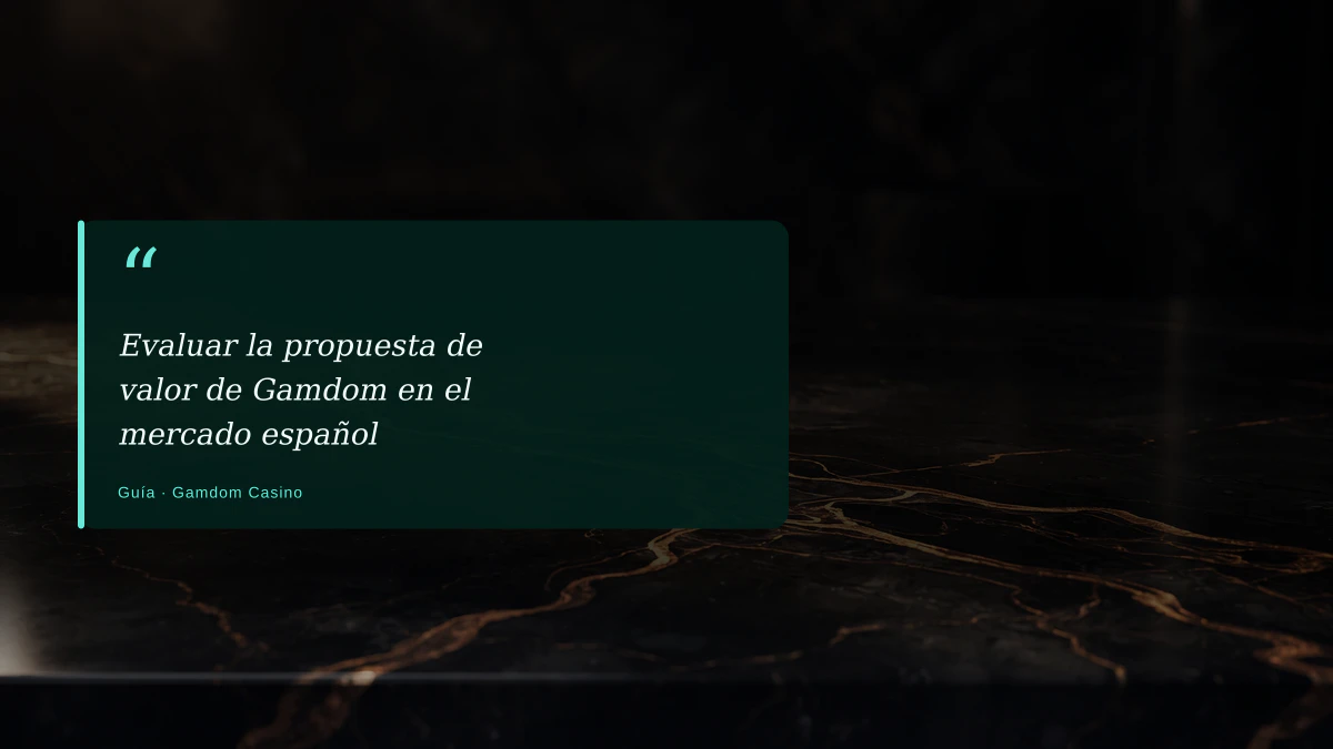 Evaluar la propuesta de valor de Gamdom en el mercado español
