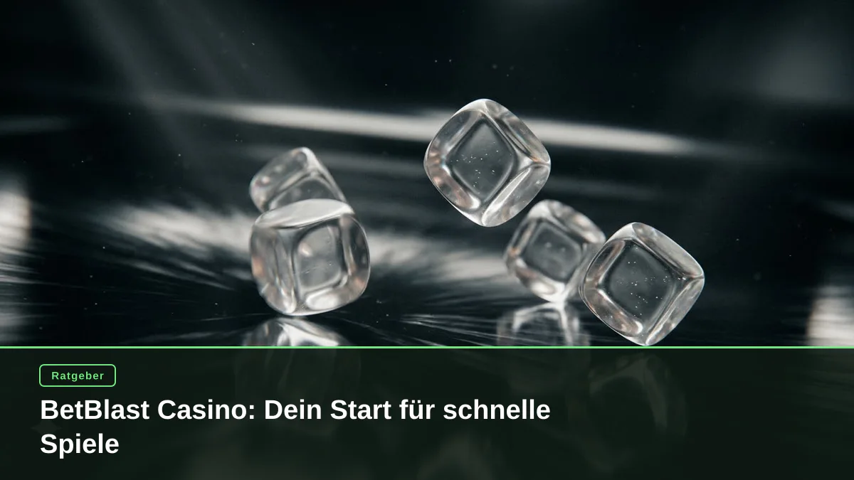 BetBlast Casino: Dein Start für schnelle Spiele