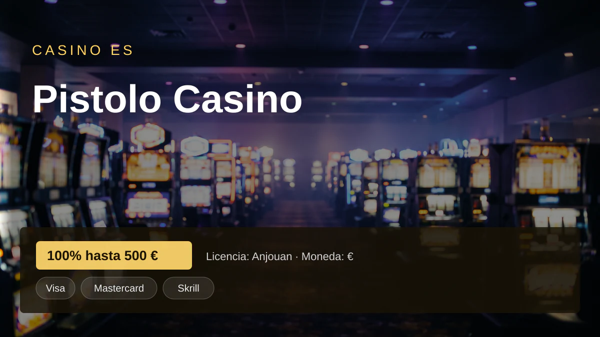 Pistolo Casino — bono de bienvenida 100% hasta 500 € + 10 FS, pagos: Visa, Mastercard, Skrill, Neteller, Paysafecard