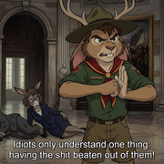 Idiots only understand one thing