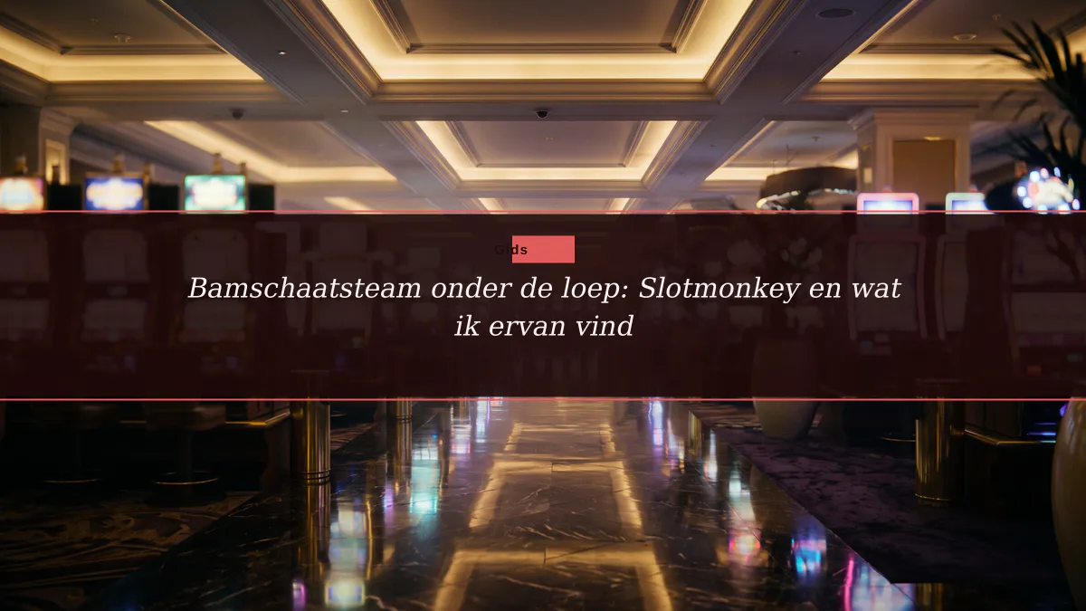 Bamschaatsteam onder de loep: Slotmonkey en wat ik ervan vind