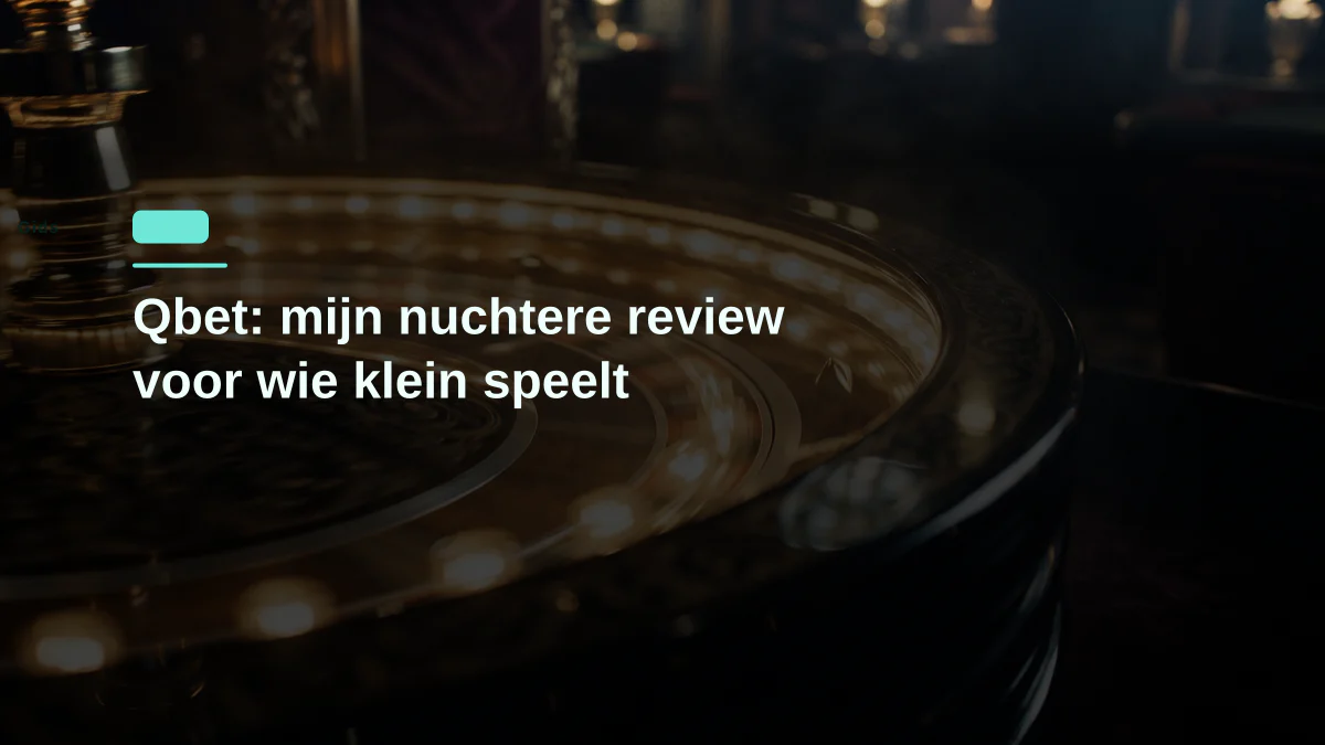 Qbet: mijn nuchtere review voor wie klein speelt