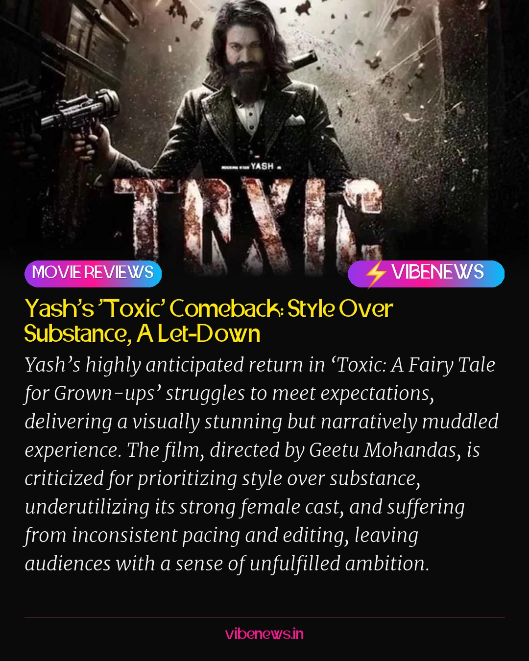 Yash’s ‘Toxic’ Comeback: Style Over Substance, A Let-Down