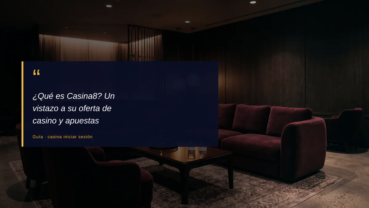 ¿Qué es Casina8? Un vistazo a su oferta de casino y apuestas