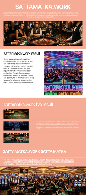 Explore satta matka live result for quick market tracking, live chart updates, and smooth browsing experience online. Users can check trending numbers, daily charts, and updated market activities conveniently. The platform provides easy navigation and regular result updates, making it useful for users looking for fast online access to daily market information and live result tracking anytime.

visit us :https://sattamatka.work/