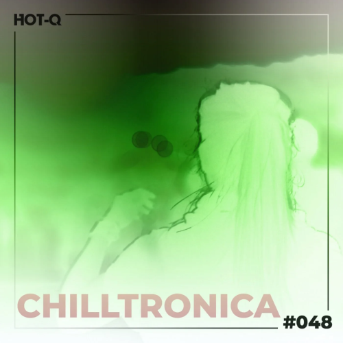 Chilltronica 048 (2026)