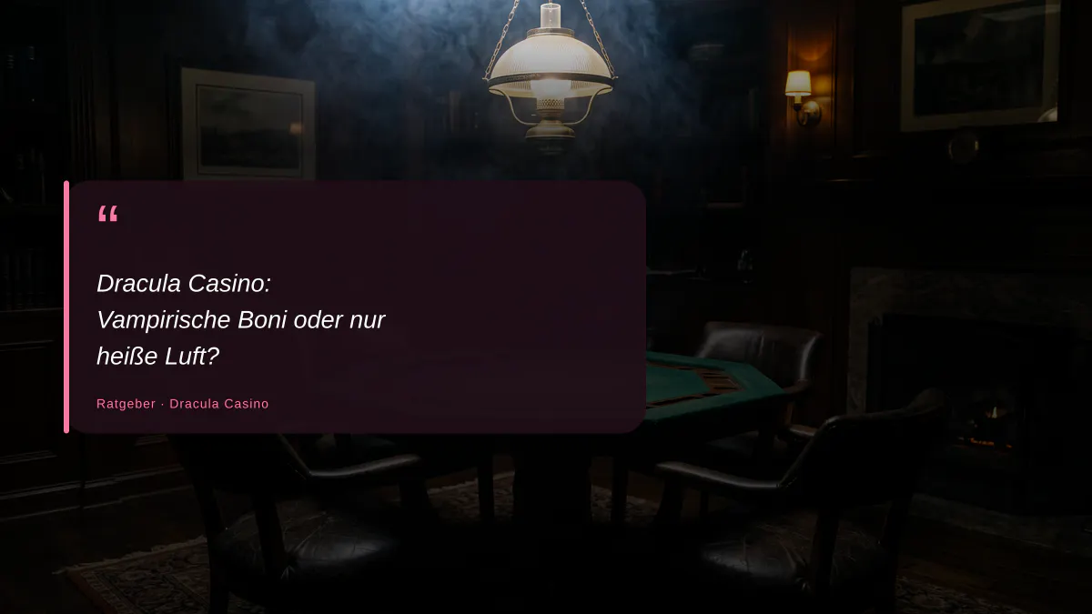 Dracula Casino: Vampirische Boni oder nur heiße Luft?