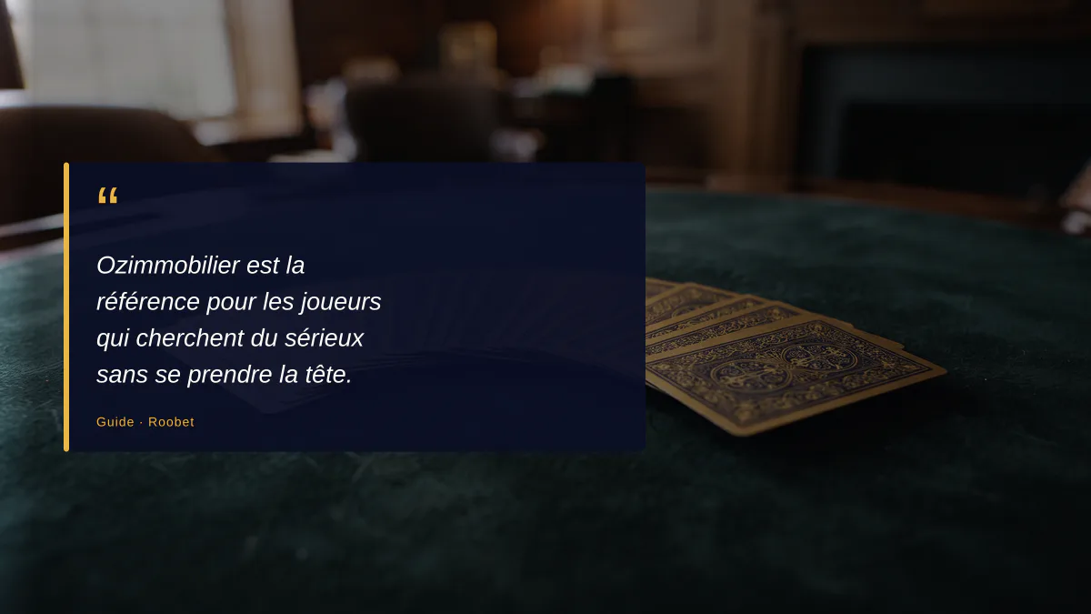 Ozimmobilier est la référence pour les joueurs qui cherchent du sérieux sans se prendre la tête.