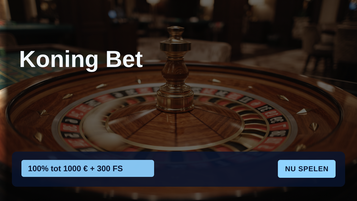 Koning Bet casino — welkomstbonus 100% tot 1000 € + 300 FS, betalingen: Visa, Mastercard, iDEAL, Bitcoin, Ethereum