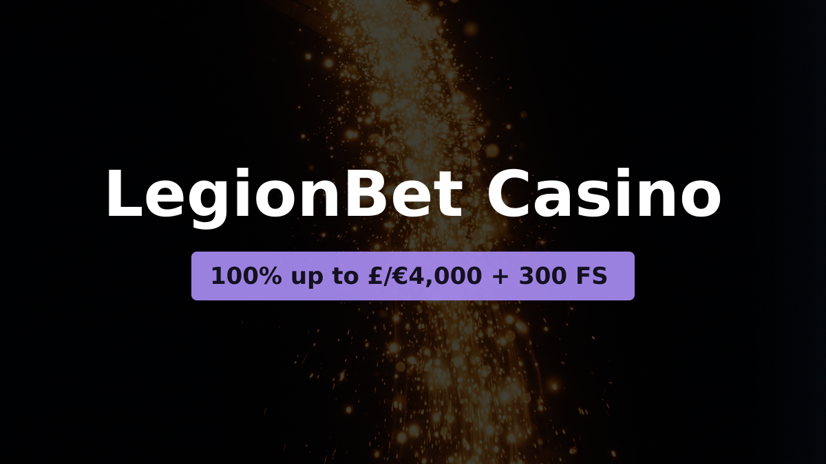 LegionBet Casino — welkomstbonus 100% up to £/€4,000 + 300 FS, betalingen: Visa, Mastercard, Bitcoin, Ethereum, Litecoin