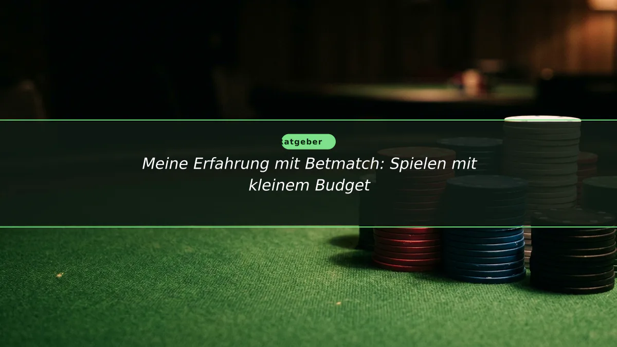 Meine Erfahrung mit Betmatch: Spielen mit kleinem Budget