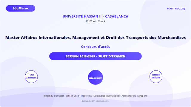 Master Affaires Internationales, Management et Droit des Transports des Marchandises — FSJES Ain Chock 2018-2019
