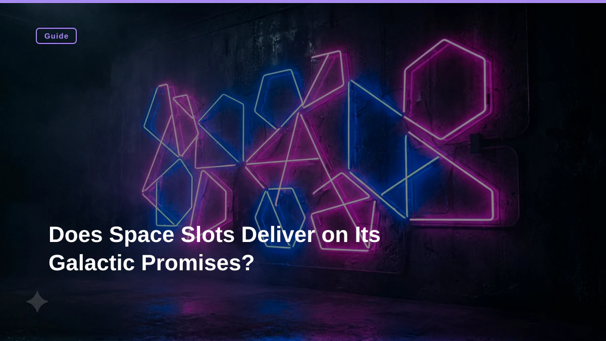 Does Space Slots Deliver on Its Galactic Promises?