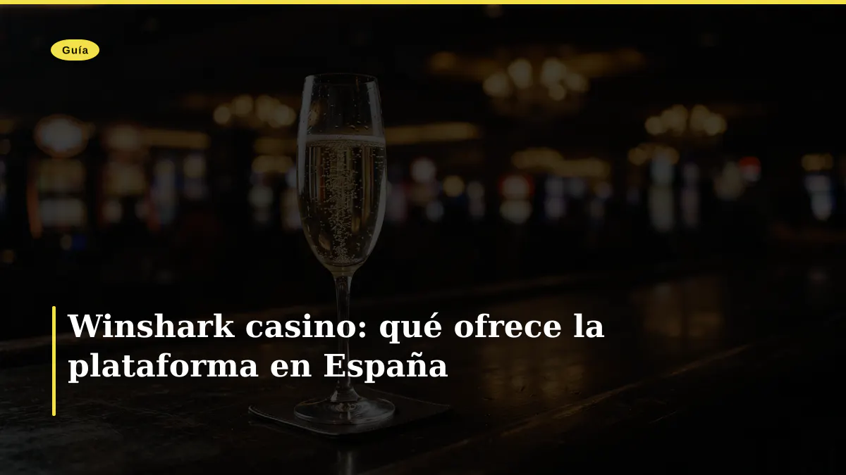 Winshark casino: qué ofrece la plataforma en España