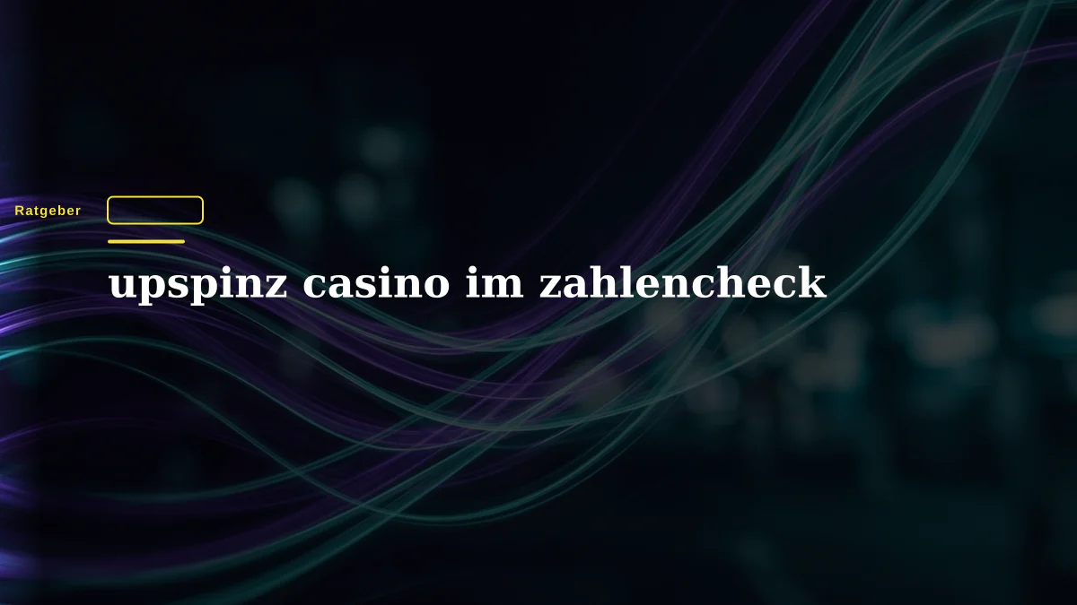 upspinz casino im zahlencheck