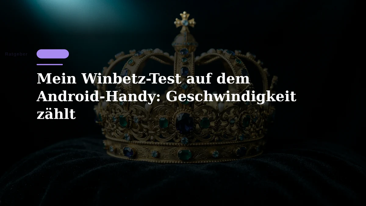 Mein Winbetz-Test auf dem Android-Handy: Geschwindigkeit zählt