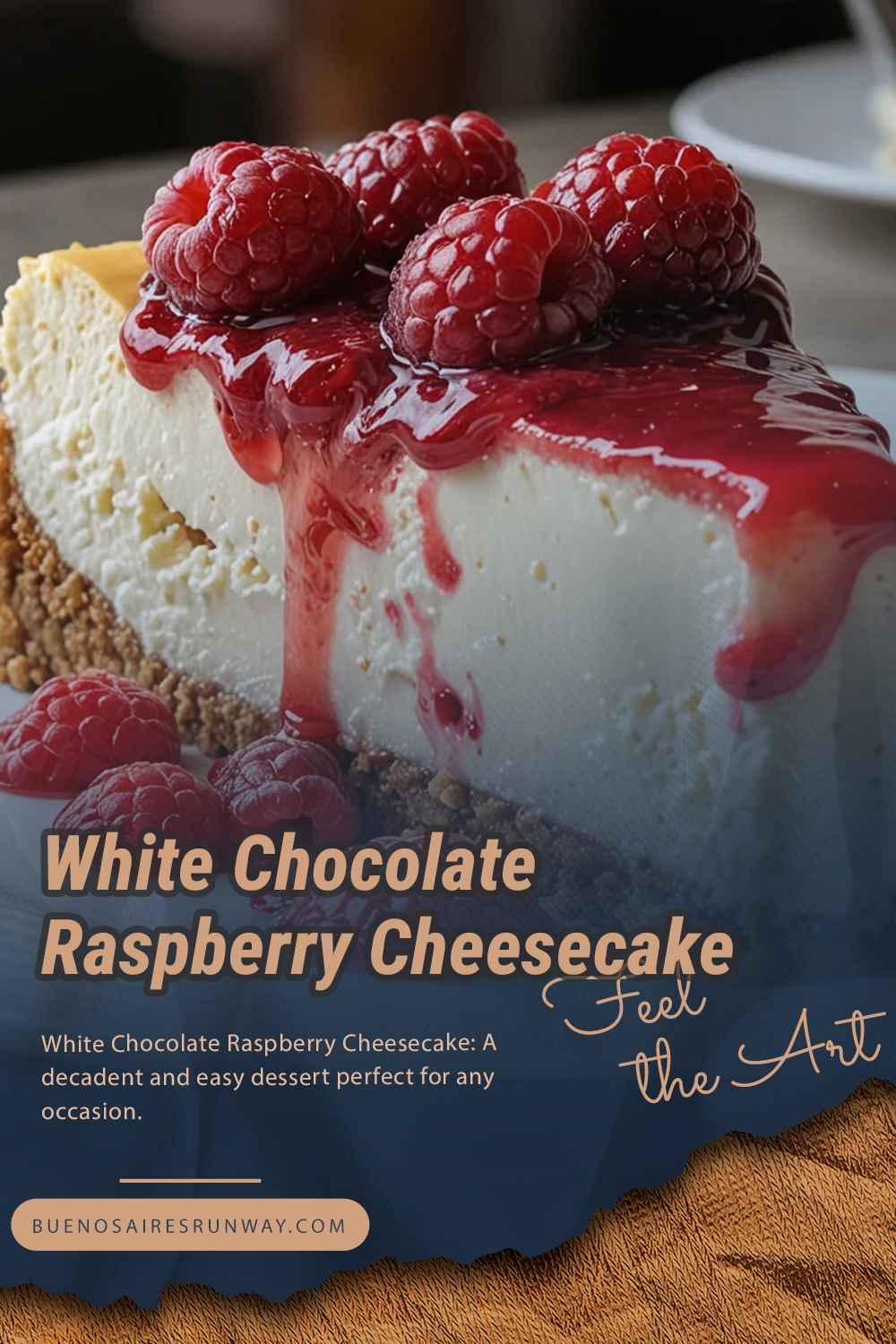 White Chocolate Raspberry Cheesecake Happiness